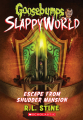 Couverture Goosebumps SlappyWorld, book 05: Escape from Shudder Mansion Editions Scholastic 2018
