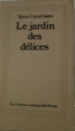 Couverture Le Jardin des délices Editions Stock 1976