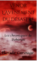 Couverture Les chroniques de Dohirun, tome 1 : Vénor, l'avènement du désastre Editions Autoédité 2020
