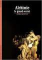 Couverture Alchimie : Le grand secret Editions Gallimard  (Découvertes) 1996