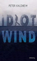 Couverture Idiot Wind Editions Delcourt (Littérature) 2020
