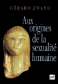 Couverture Aux origines de la sexualité humaine Editions Presses universitaires de France (PUF) 2018