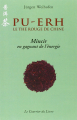 Couverture Pu-Ehr : le thé rouge de Chine Editions Le Courrier du Livre 2002