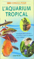 Couverture 500 conseils pour l'aquarium tropical Editions Chantecler (Animaux Nos Amis) 2007