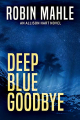 Couverture Allison Hart, book 1: Deep Blue Goodbye Editions Autoédité 2019