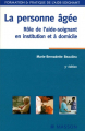 Couverture La personne âgée - Rôle de l'aide-soignant en institution et à domicile Editions Masson 2005