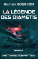 Couverture La légende des Diamétis, Temps 0 : Une transaction mortelle Editions Autoédité 2020