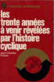Couverture Les trente années à venir révélées par l'histoire cyclique Editions J'ai Lu (Aventure mystérieuse) 1973
