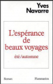 Couverture L'espérance des beaux voyages, tome 1 : Eté/automne Editions Flammarion 1984