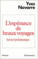 Couverture L'espérance des beaux voyages, tome 2 : Hiver/printemps Editions Flammarion 1985