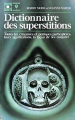Couverture Dictionnaire des superstitions Editions Marabout 1967