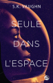 Couverture Seule dans l'espace Editions Bragelonne 2019