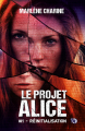 Couverture Le projet Alice, tome 1 : Réinitialisation Editions du 38 (du Fou) 2019
