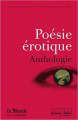 Couverture Anthologie de la poésie érotique  Editions Le Monde 2010