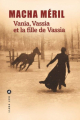Couverture Vania, Vassia et la fille de Vassia Editions Liana Lévi 2020