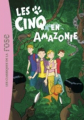 Couverture Les Cinq en Amazonie Editions Hachette (Bibliothèque Rose) 2014