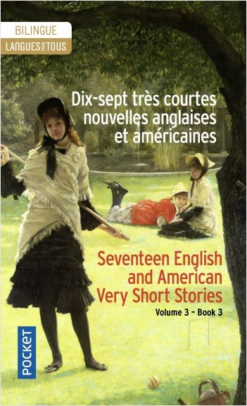 Couverture Dix-sept très courtes nouvelles anglaises et américaines, tome 3