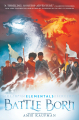 Couverture Elementals, book 3: Battle Born Editions HarperCollins 2020