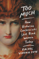 Couverture Too Much: How Victorian Constraints Still Bind Women Today Editions Grand Central Publishing 2020