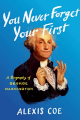 Couverture You Never Forget Your First: A Biography of George Washington Editions Viking Books 2020