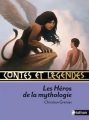 Couverture Contes et légendes des héros de la mythologie / Les héros de la mythologie Editions Nathan (Contes et légendes) 2010
