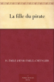 Couverture La fille du pirate Editions Ebooks libres et gratuits 2011