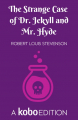 Couverture L'étrange cas du docteur Jekyll et de M. Hyde / L'étrange cas du Dr. Jekyll et de M. Hyde / Le cas étrange du Dr. Jekyll et de M. Hyde / Docteur Jekyll et Mister Hyde / Dr. Jekyll et Mr. Hyde Editions Kobo (Originals) 2019