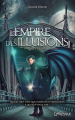 Couverture L'empire des illusions, tome 1 : L'invasion céleste Editions Livresque 2020