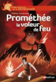 Couverture Prométhée le voleur de feu Editions Nathan (Petites histoires de la mythologie) 2012