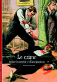 Couverture Le crime : Entre horreur et fascination Editions Gallimard  (Découvertes) 2010
