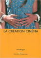 Couverture La Création Cinéma Editions Yellow Now 2015