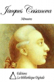 Couverture Mémoires de Jacques Casanova de Seingalt, écrits par lui-même Editions La Bibliothèque Digitale 2012