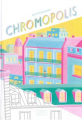 Couverture Chromopolis Editions Maison Eliza 2019