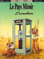 Couverture Le pays miroir, tome 1 : L'incendiaire Editions Dargaud 1992