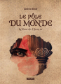 Couverture La Rose de Djam, tome 3 : Le pôle du monde  Editions L'Atalante (La Dentelle du cygne) 2020