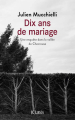 Couverture Dix ans de mariage : Une enquête dans la vallée de Chevreuse Editions JC Lattès (Les invisibles) 2019