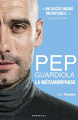 Couverture Pep Guardiola La métamorphose Editions Marabout 2017