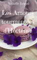 Couverture Les amours tourmentés d'Hortense Editions Autoédité 2020