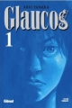 Couverture Glaucos, tome 1 Editions Glénat (Seinen) 2006