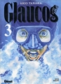 Couverture Glaucos, tome 3 Editions Glénat (Seinen) 2007