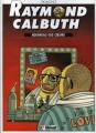 Couverture Raymond Calbuth, tome 3 : Bourreau des coeurs Editions Glénat 1989