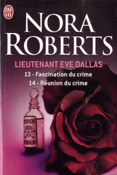 Couverture Lieutenant Eve Dallas, double, tomes 13 et 14 : Fascination du crime, Réunion du crime