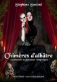 Couverture Chimères d'albâtre Editions Cauchemars 2011