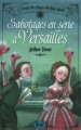 Couverture À l'école des pages du Roy-Soleil, tome 1 : Sabotages en série à Versailles Editions Seuil (Jeunesse) 2011