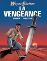 Couverture Wayne Shelton, tome 05 : La vengeance Editions Dargaud 2006