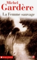 Couverture La Femme sauvage Editions Les Presses de la Cité (Terres de France) 2011