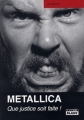 Couverture Metallica : Que justice soit faite ! Editions Camion blanc 2009