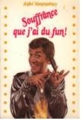 Couverture Souffrance que j'ai du fun! Editions Leméac (Spectacle) 1983