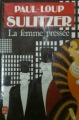 Couverture La Femme pressée Editions Le Livre de Poche 1987