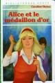 Couverture Alice et le médaillon d'or Editions Hachette (Bibliothèque Verte) 1978